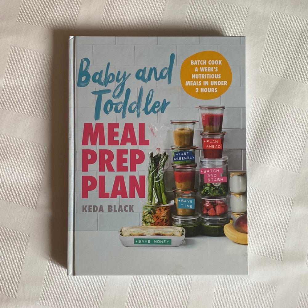 Baby and Toddler Meal Prep Plan by Keda Black